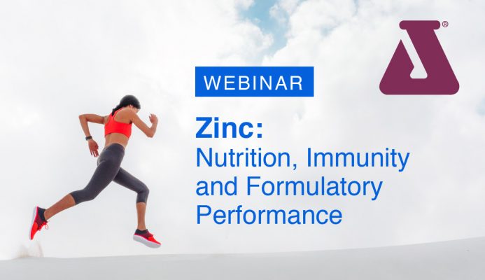 New Webinar! Zinc: Nutrition, Immunity and Formulatory Performance New Webinar! Zinc: Nutrition, Immunity and Formulatory Performance